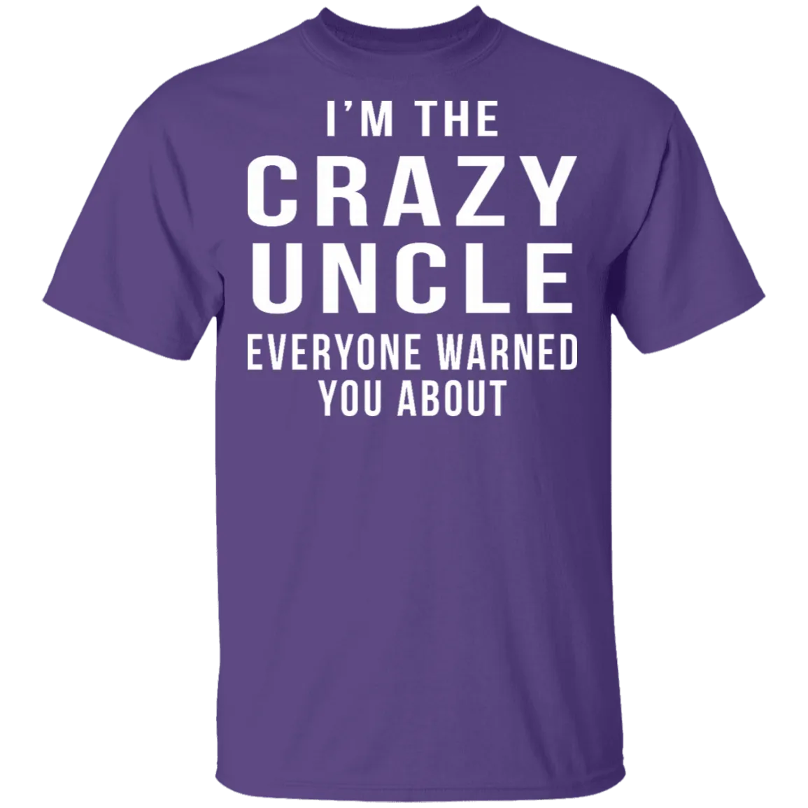 Crazy Uncle T-Shirt