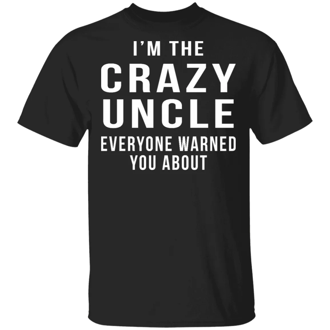 Crazy Uncle T-Shirt