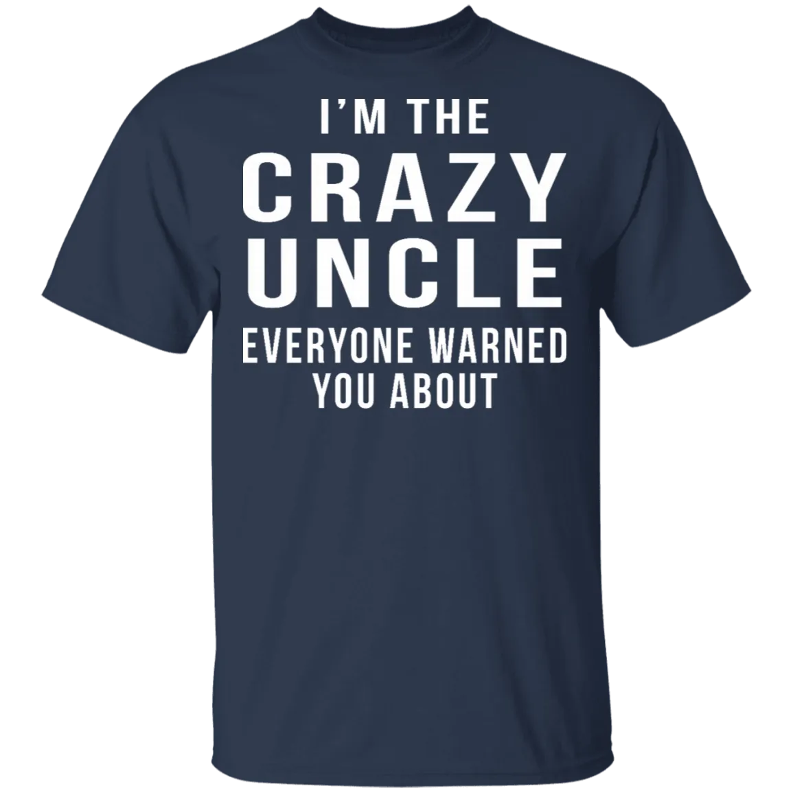 Crazy Uncle T-Shirt